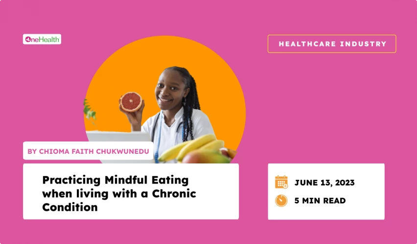 Picture Idea: Practicing Mindful Eating When Living With A Chronic Condition